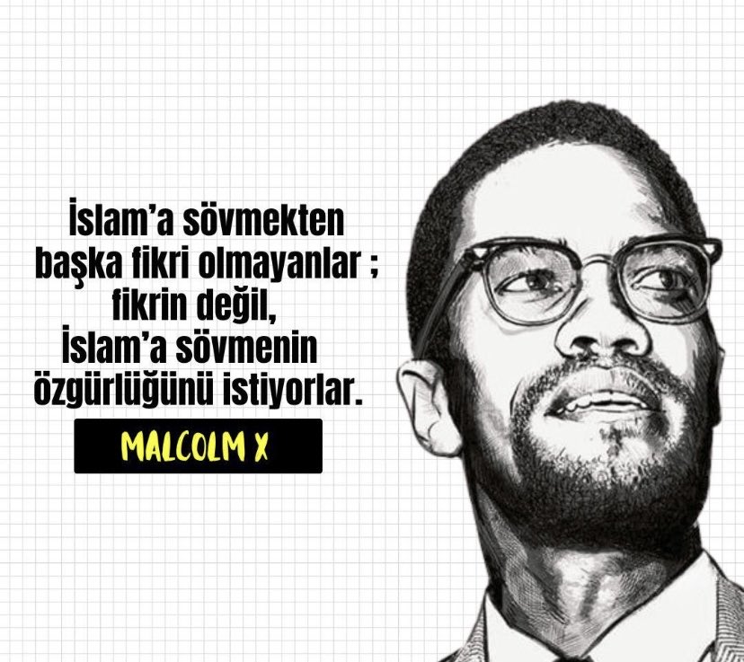 Hangi din olursa olsun, dini alaya almanın ve değerlerine küfretmenin özgürlüğü olmaz. 
Dünyada ve Türkiye’de bazı çevreler kasıtlı bir şekilde özgürlük ve hatta hoşgörü adı altında İslam’ın değerlerini alaya alarak sövmekten geri durmuyorlar.
Malcolm X’e hak vermemek mümkün mü?
