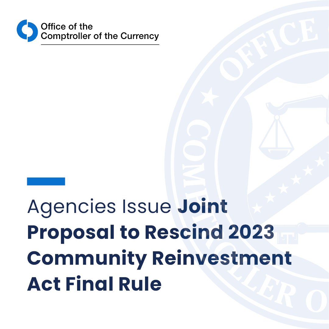 USOCC's tweet image. Federal bank agencies proposed rescinding the 2023 CRA final rule and replacing it with the prior CRA regulations adopted by the agencies in 1995, with certain technical amendments. Read more at occ.gov/news-issuances…