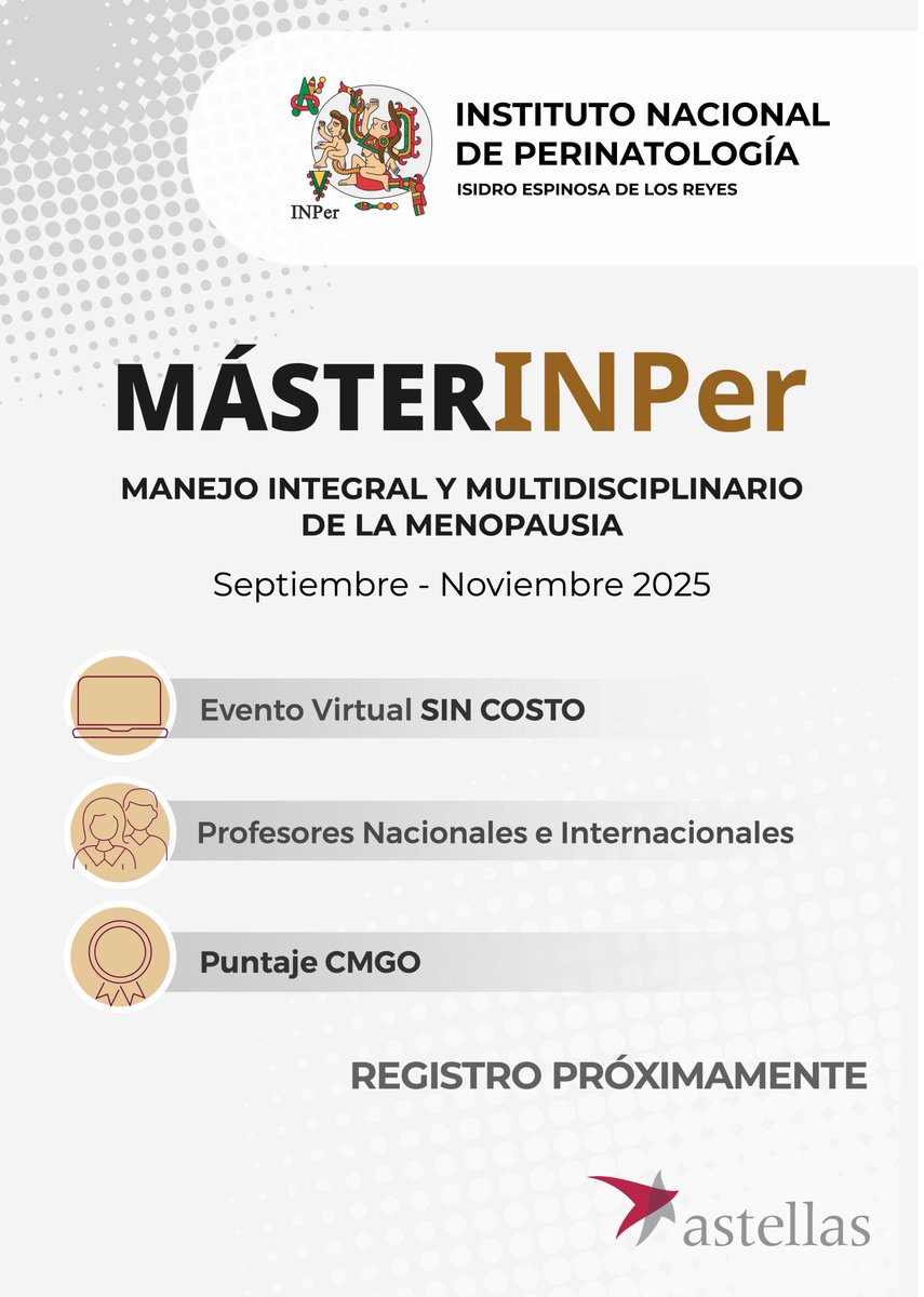 #Próximamente 

MÁSTER INPer 
MANEJO INTEGRAL Y MULTIDISCIPLINARIO DE LA MENOPAUSIA 

Septiembre - Noviembre 2025 

• Evento Virtual SIN COSTO 

• Profesores Nacionales e Internacionales 

• Puntaje CMGO

REGISTRO PRÓXIMAMENTE

#másteronline #másterINPer #Menopausia