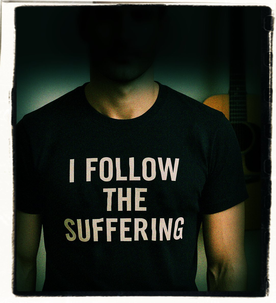 I follow the suffering.