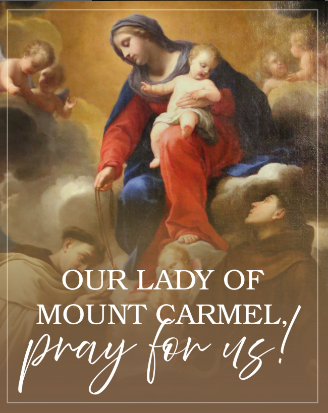 Happy Feast of Our Lady of Mount Carmel!