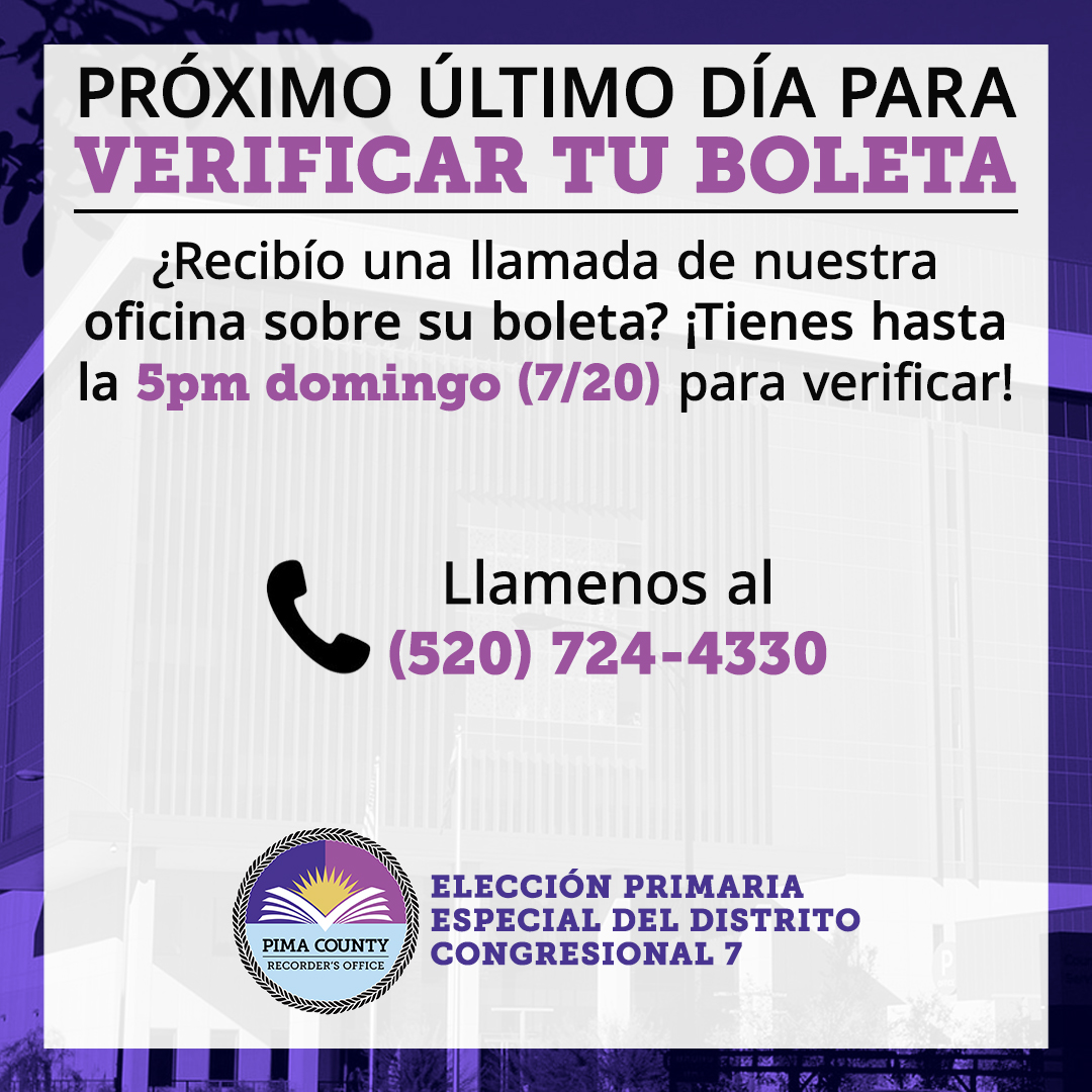 ¡El domingo 20 de julio es la fecha límite para verificar tu firma en la boleta electoral! Nuestras líneas telefónicas estarán abiertas de 8 am a 5 pm hasta ese domingo. Llámanos al (520) 724-4330.