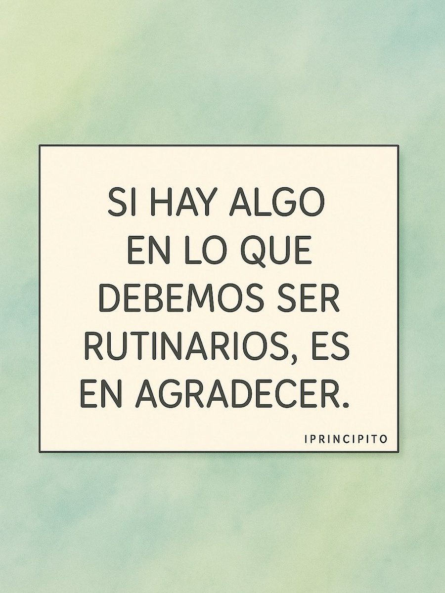 iPrincipito's tweet image. Haz de la gratitud tu rutina diaria, y verás como cambia tu perspectiva, tu energía y camino.