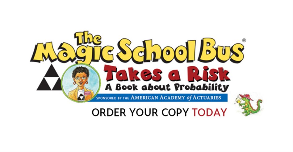 Order your copy of “The Magic School Bus Takes a Risk: A Book about Probability.” Now you can be a part of the adventure and share the power of probability to inspire children in your community. bit.ly/2XFQjed