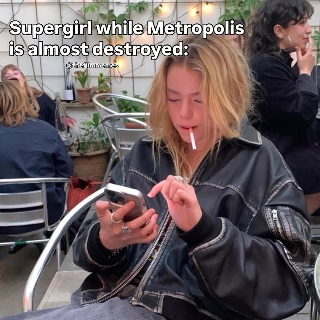 Milly Alcock shared this #Superman meme 🚬

"Supergirl while Metropolis is almost destroyed"