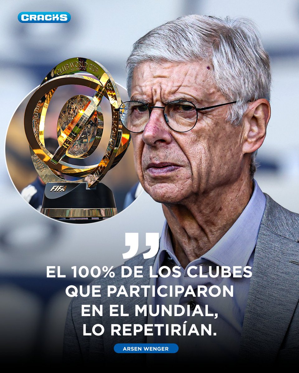 LOS PARTICIPANTES, A FAVOR ✅

Arsène Wenger, "Jefe Global de Fútbol" en la FIFA, defendió el Mundial de Clubes.

¿Será que la experiencia pesa más que la crítica?  👀💭