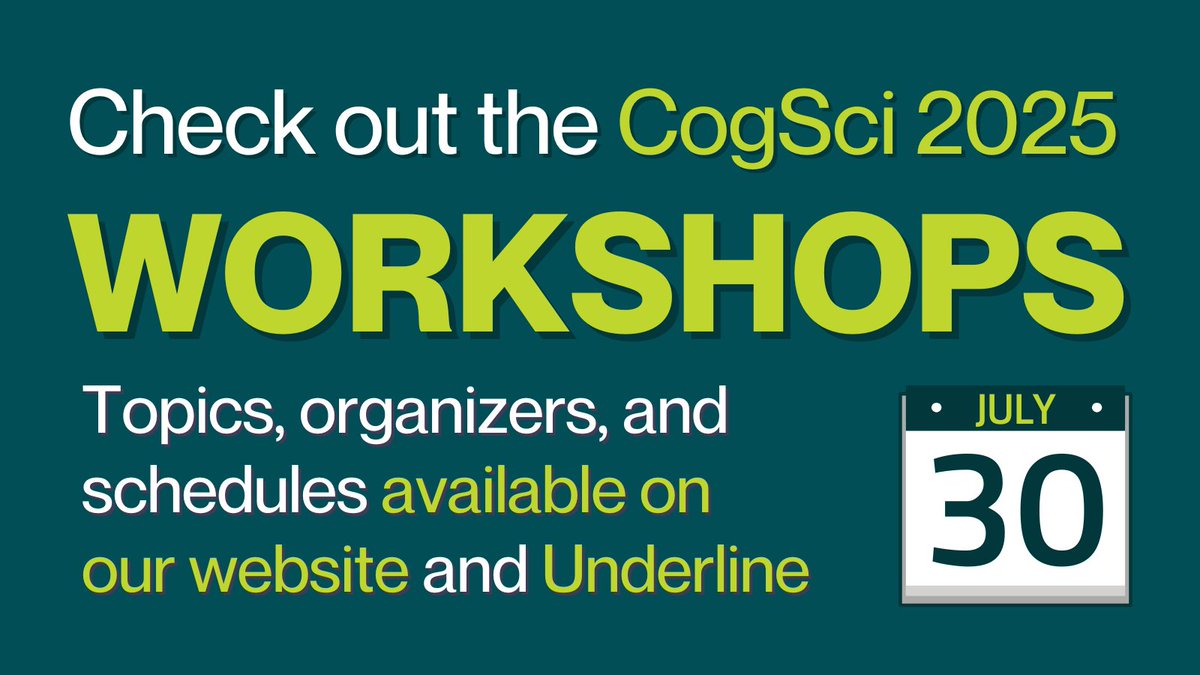 cogsci_soc's tweet photo. #CogSci2025 kicks off in just TWO WEEKS! Starting with a full day of #Workshops on Wednesday, July 30!
Check out the full program at https://t.co/leijowYScH or on Underline https://t.co/XTVGL4BbQm
👇Let’s take a look at what’s on! https://t.co/ziLGPxJuy3