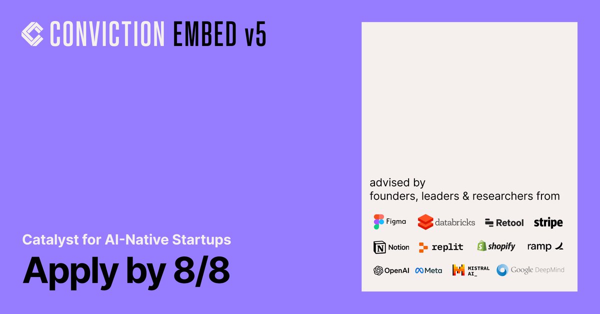 sarah guo // conviction (@saranormous) on Twitter photo 🚨 applications are open for the fifth batch of <a href="/conviction/">Conviction</a>'s batch program 🚨
Embed is a Schelling Point for the highest quality early-stage founders in AI: offering $150K cash, $500K+ compute, community and a catalyst to start a startup 🚨 applications are open for the fifth batch of <a href="/conviction/">Conviction</a>'s batch program 🚨
Embed is a Schelling Point for the highest quality early-stage founders in AI: offering $150K cash, $500K+ compute, community and a catalyst to start a startup