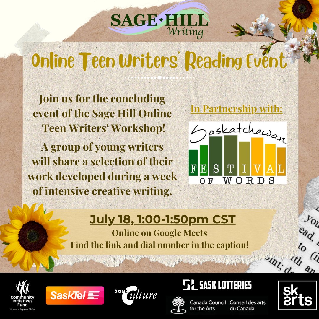 Join us this Friday for the <a href="/FestivalofWords/">Saskatchewan Festival of Words</a>  programming, featuring the 2025 Online Teen Writers' Workshop students in the online reading event!

Friday, July 18 · 1:00 – 1:50 pm CST
Video call link: meet.google.com/ntv-pxai-sav
Or dial: (CA) +1 289-323-7586 PIN: 742 853 116#