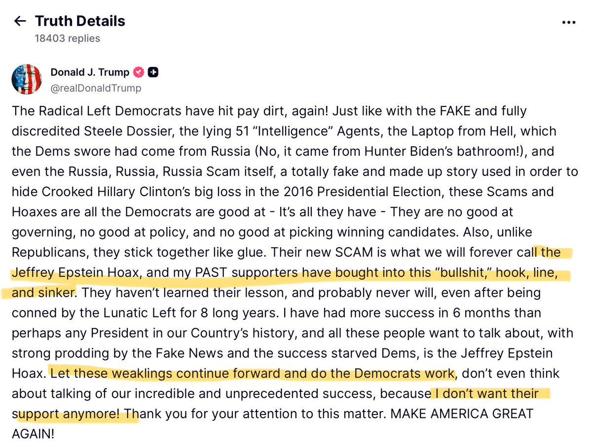 Trump sounds like that crazy uncle at a family barbecue. He’s rambling about nonsense and calling MAGA weaklings for believing what he himself has said about Epstein. To top it all, he’s turning his back on his own supporters.

He’s everything the Dems have been saying about him.