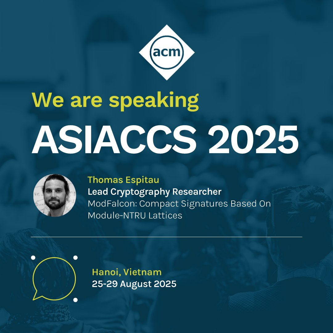 PqShield's tweet image. Our Lead Cryptography Researcher Thomas Espitau is looking forward to presenting - "Practical Deniable Post-Quantum X3DH: A Lightweight Split-KEM for K-Waay", Vietnam on the 25-29 Aug 2025 at ASIACCS.
More information can be found on the event here.
hubs.li/Q03xzcbz0