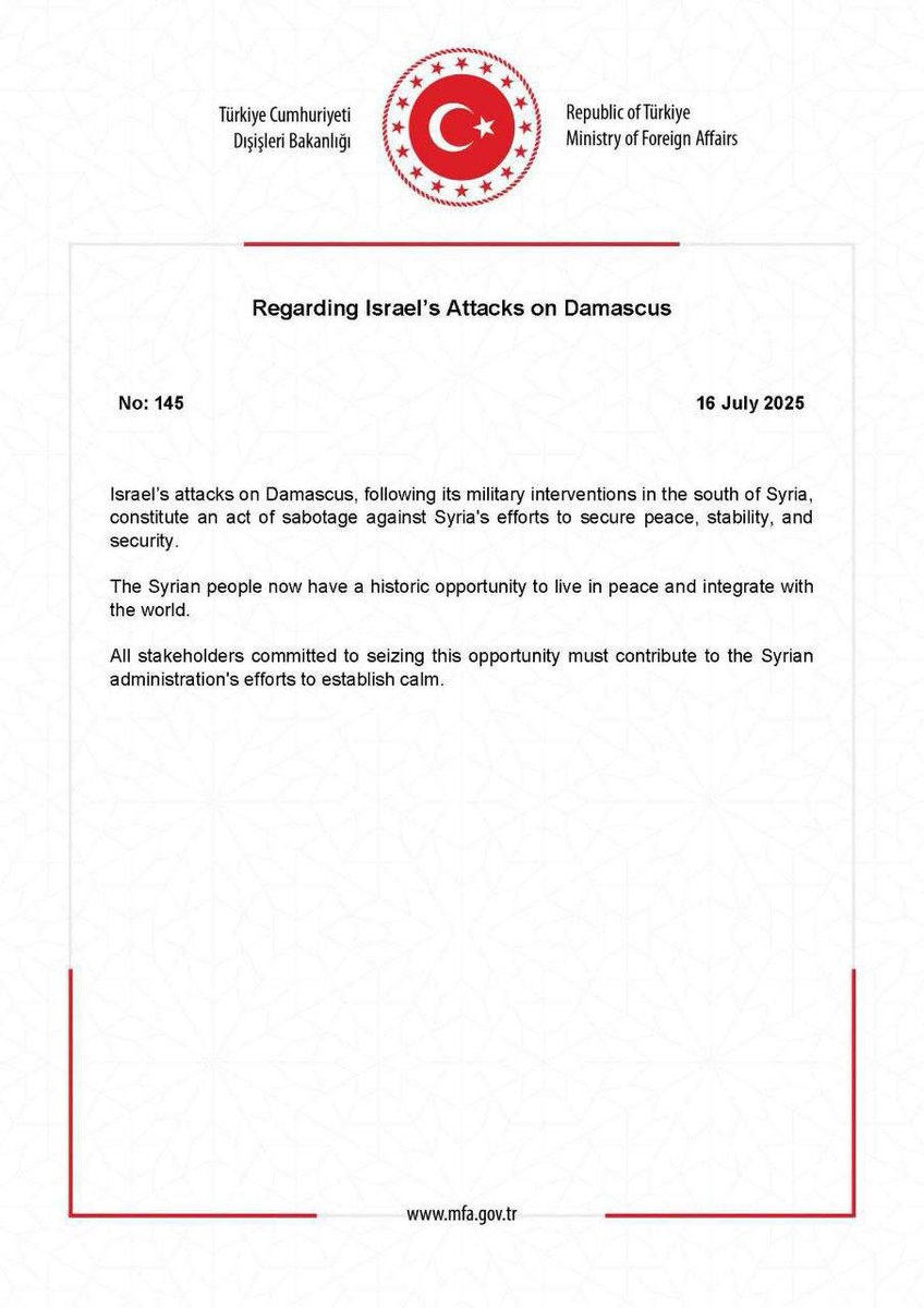 Turkey's statement: " regarding Israel's attacks on Damascus, following its military interventions in southern Syria, are an act of sabotage against Syria's efforts to ensure peace, stability and security. The Syrian people have a historic opportunity today to live in peace and