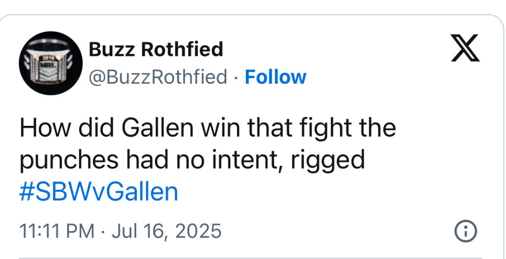 BuzzRothfield's tweet image. I DID NOT SAY THIS
The Roar website has picked up a fake tweet and is running it in a story.
I thought Gal won a close fight.