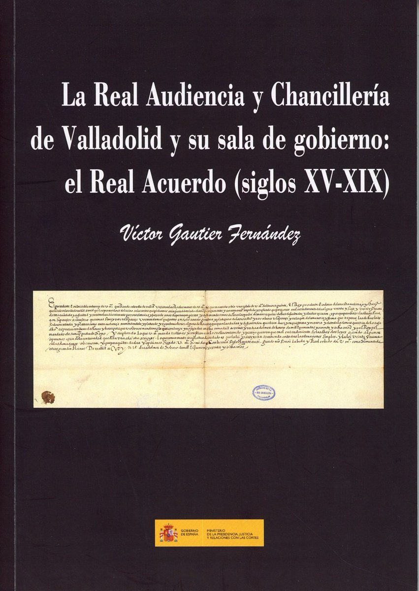 BurriezaMateos's tweet image. 🔴Novedad editorial: &quot;La Real Audiencia y Chancillería de Valladolid y su sala de Gobierno: el Real Acuerdo (siglos XV-XIX)&quot; de Víctor Gautier Fernández (ed. @marcialpons). #Archivos #Justicia #AntiguoRégimen #EdadModerna