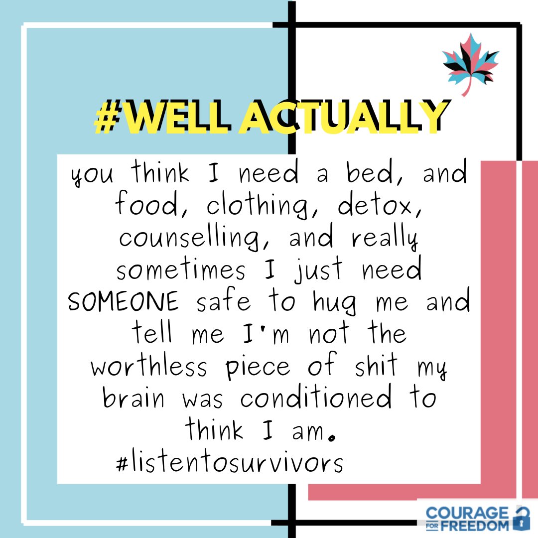 KellyTFranklin's tweet photo. #wellactually you think I need a bed, and food, clothing, detox, counselling, and really sometimes I just need SOMEONE safe to hug me and tell me I'm not the worthless piece of shit my brain was conditioned to think I am. #listentosurvivors https://t.co/Cy7vxBZOoy
