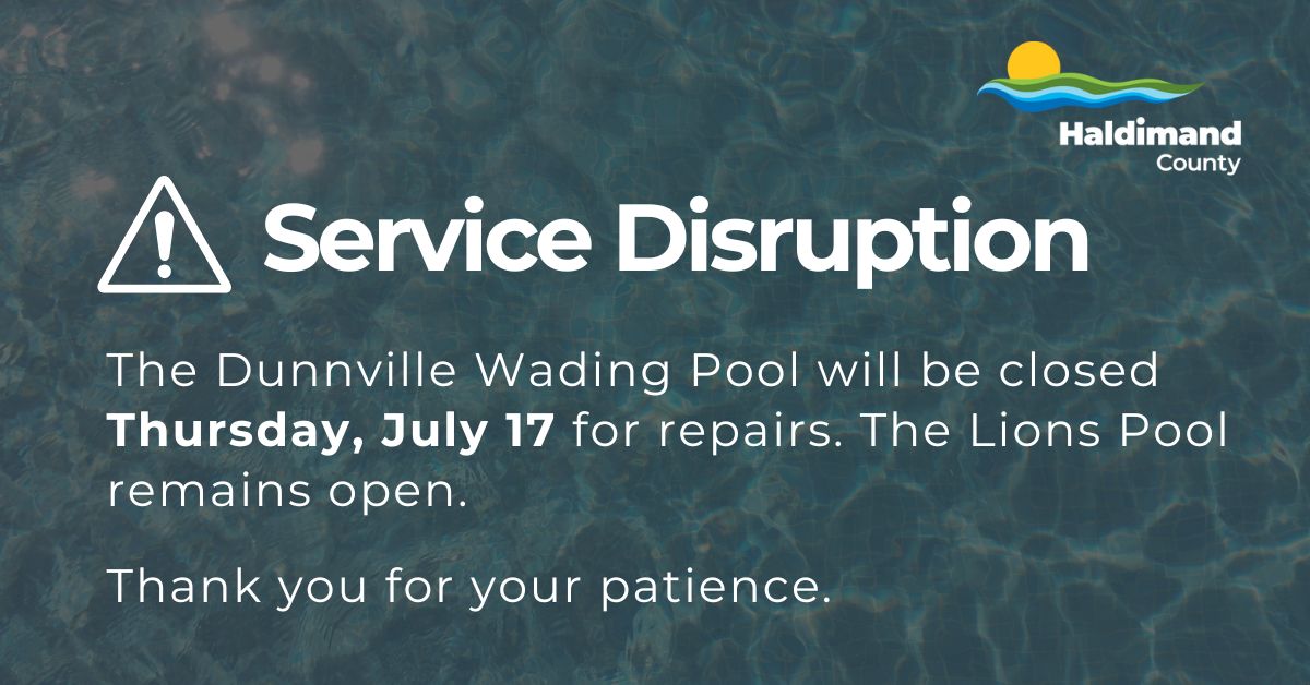 ⚠️ The wading pool in Dunnville will be closed Thursday, July 17, for repairs. The Lions pool remains open. Thank you for your patience. We apologize for the inconvenience.