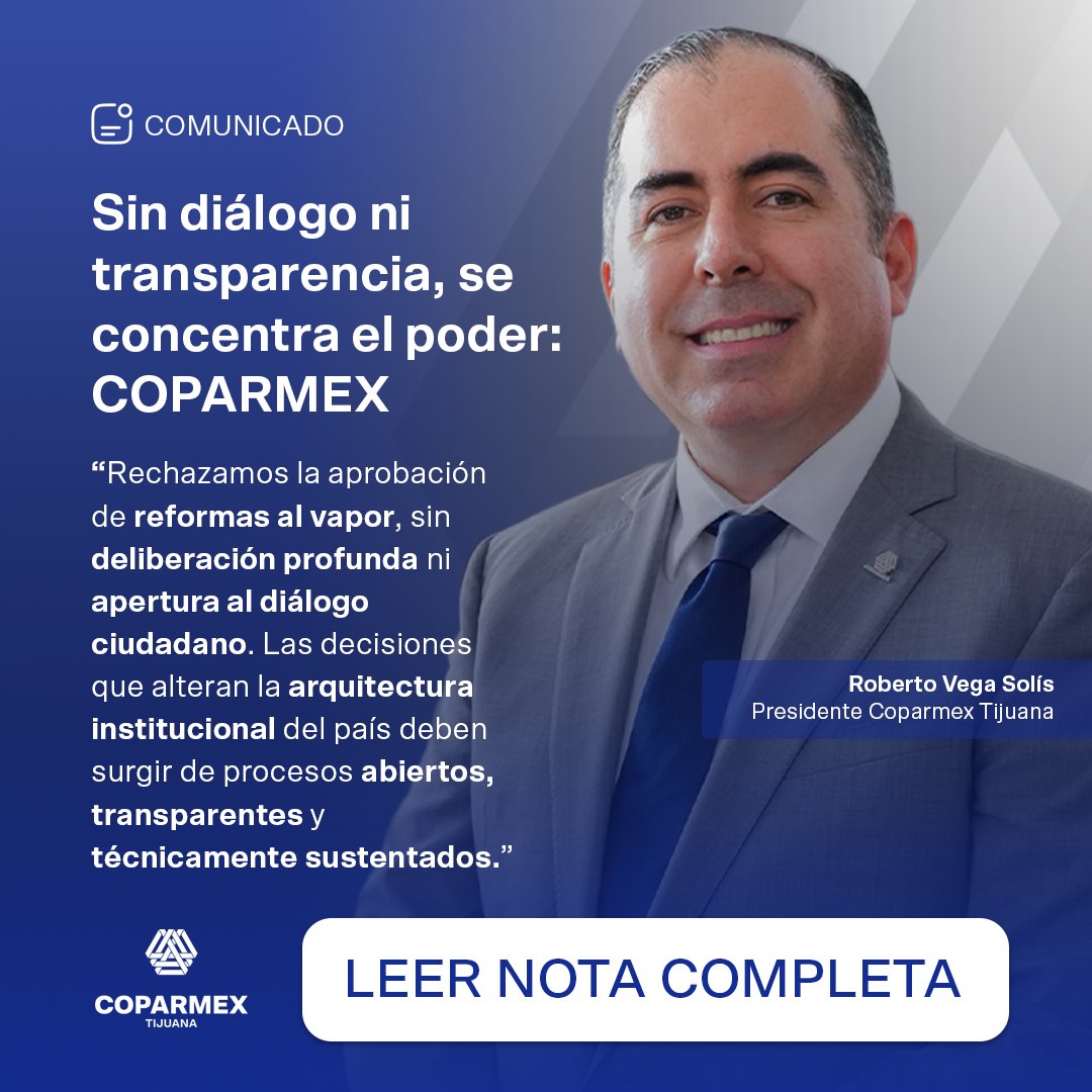 #Coparmex Tijuana: el Congreso avanza hacia la concentración del poder sin diálogo ni transparencia.

La democracia necesita equilibrios, no imposiciones.

📄 Leer #ComunicadoCoparmex
bit.ly/4kHGvbK