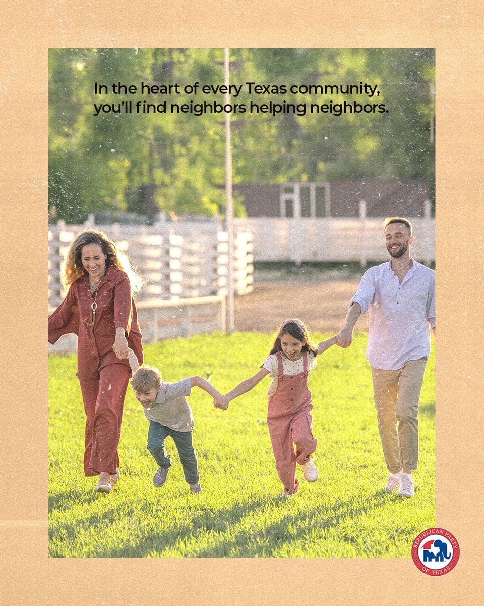 TexasGOP's tweet image. In the heart of every Texas community, you’ll find neighbors helping neighbors.
That’s who we are. That’s who we’ll always be.