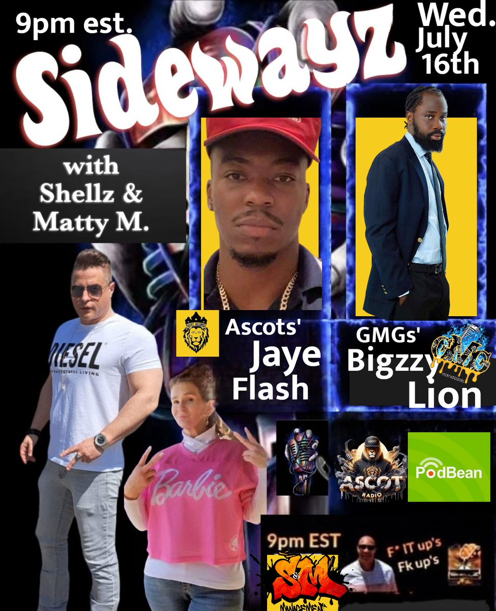 Tonight on <a href="/SidewayzWithSM/">Sidewayz With Shellz & Matty M.</a> ShellZ and Matty M. <a href="/MattyManagement/">Matty M.</a>  Special guests <a href="/ClubAscotRadio/">Ascot Radio</a> artist Jaye Flash and GMGs' (Get Money Gang) Bigzzy David aka Bigzzy Lion 9pm est. On <a href="/podbeancom/">Podbean</a> 
<a href="/AlmsIntlMusic/">A.I.M.A.</a>  <a href="/Kush_Krinkle/">KushKrinkle</a>