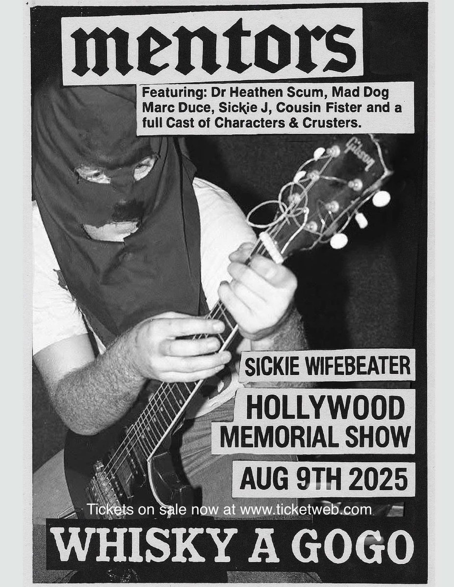 Party with the MENTORS on August 9th for the Sickie Wifebeater Memorial Show