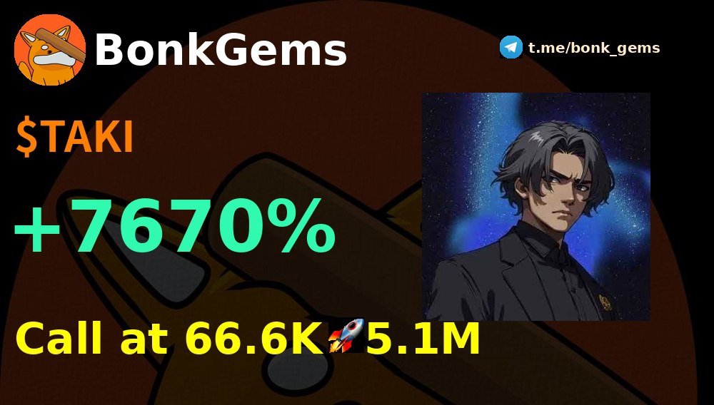 bonk_gems's tweet photo. 💹 Taki Grok Companion (#TAKI) 

🔥From 66.6K To 5.1M. Gain: 76.7x

4AXnbEf3N3iLNChHL2TWHcyMnBKEvJLJ82okFFUFbonk

⭐⭐⭐⭐⭐⭐⭐

🚀 Signal hit in the group: https://t.co/aaamuPTgz6

#Solana #Gem #1000xgem https://t.co/pEJJExbDwB