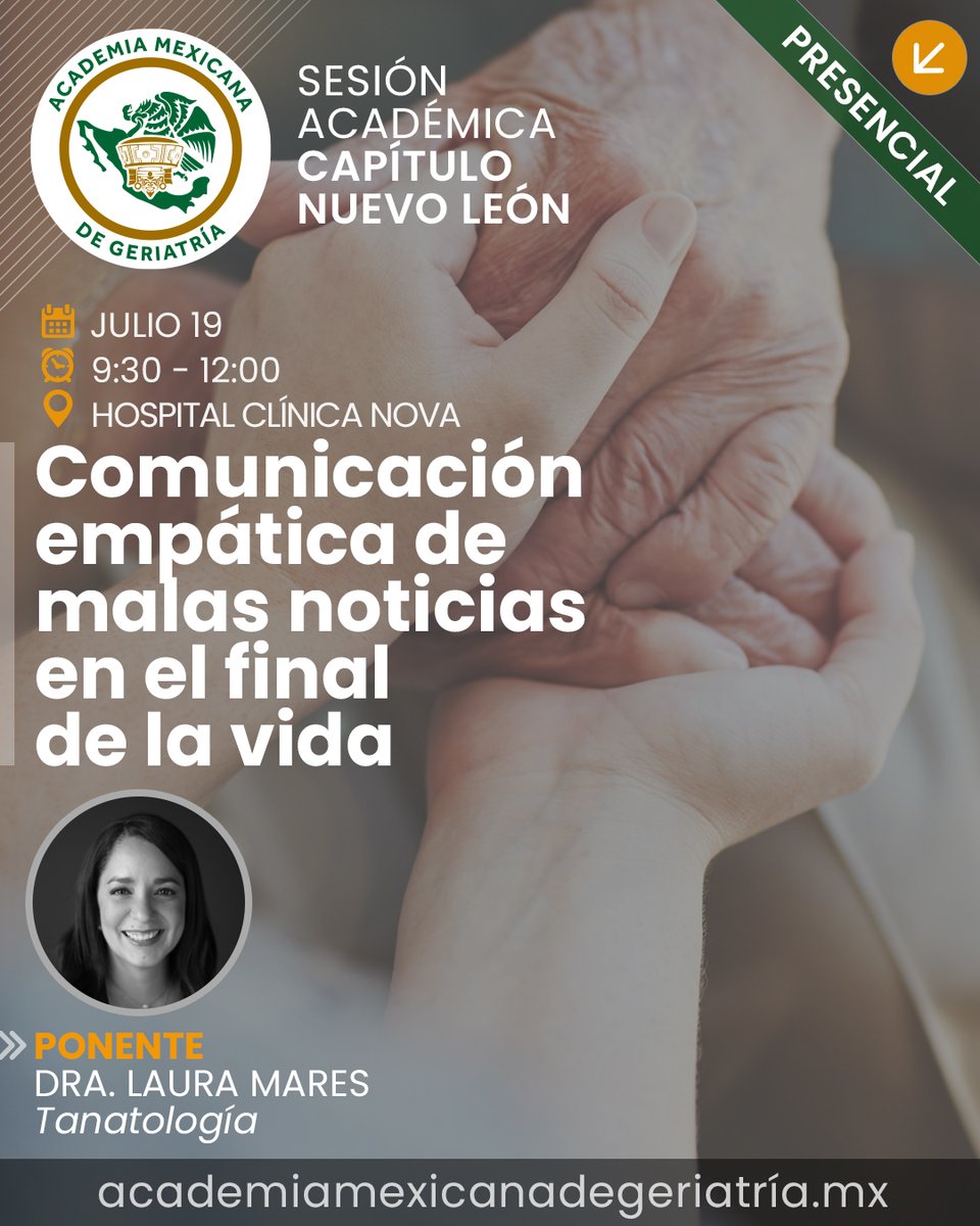 Academia Mexicana de Geriatría AC (@amgeriatriaac) on Twitter photo Comunicación empática de malas noticias en el final de la vida, por la Dra. Laura Mares, Tanatología. Organizada por el Capítulo Nuevo León de la AMG.
19 de julio / 9:30 - 12:00 h
Sala audiovisual, Hospital Clínica Nova
Av. del Bosque 139, Cuauhtémoc, San Nicolás de los Garza Comunicación empática de malas noticias en el final de la vida, por la Dra. Laura Mares, Tanatología. Organizada por el Capítulo Nuevo León de la AMG.
19 de julio / 9:30 - 12:00 h
Sala audiovisual, Hospital Clínica Nova
Av. del Bosque 139, Cuauhtémoc, San Nicolás de los Garza