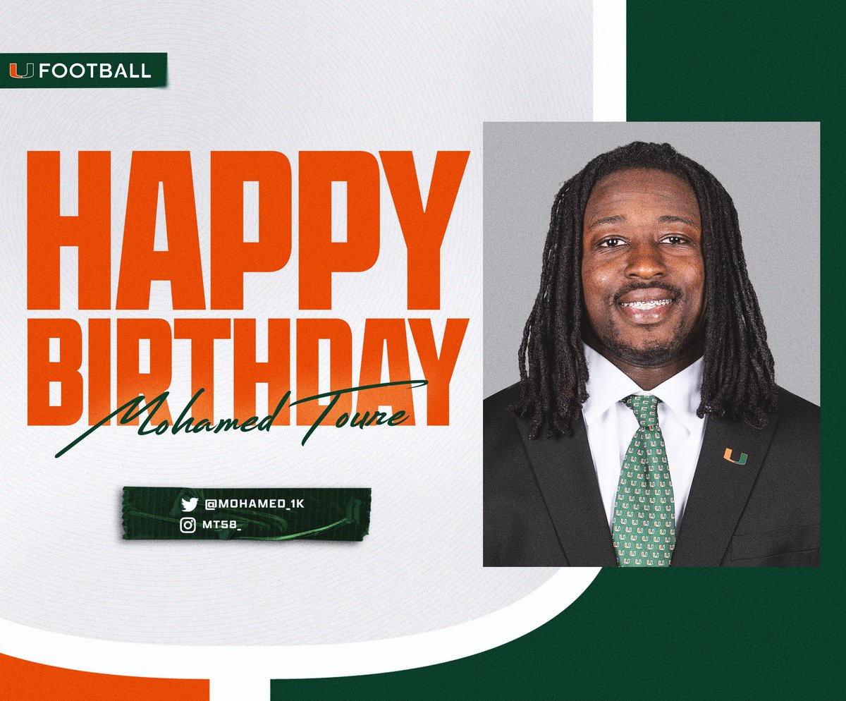 HAPPY BIRTHDAY! <a href="/mohamed_1k/">Mohamed Toure</a> 
#GoCanes
<a href="/CanesFootball/">Miami Hurricanes Football</a>