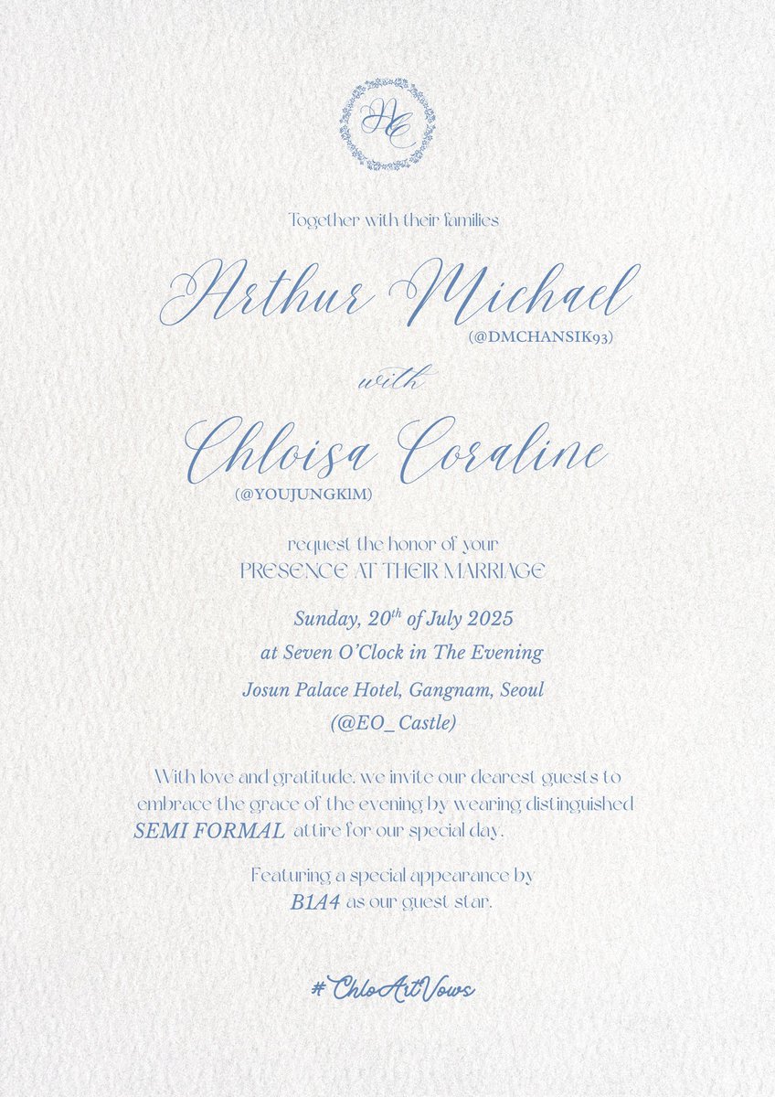 ㅤ
❀⸙͎ With blessings from their families, Arthur and Chloisa joyfully invite you to their wedding ceremony.

@DMCHANSIK93 ♡ <a href="/YOUJUNGKlM/">Yoojung ❃</a>
🗓  Sunday, July 20th, 2025
🕖  7.00 PM
🏩  Josun Palace Hotel, Gangnam, Seoul
🧥  Semi formal
🎤  B1A4

#ChloArtVows
ᅠ ᅠ