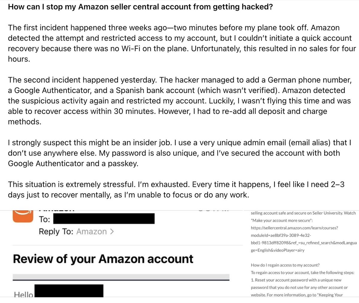 This is the second person I personally know (both BIG businesses) who had their <a href="/amazon/">Amazon</a> accounts hacked, despite using 2 step authentication.  It ends up being a massive distraction for the business and causes a ton of stress.  Why would this be happening and how do you avoid it?