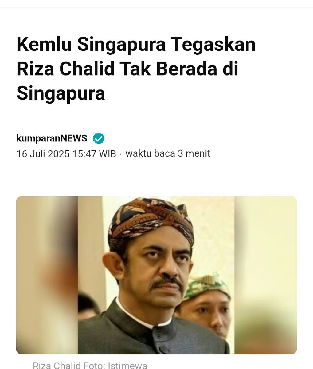 Juru bicara Kemlu Singapura menyebut bahwa berdasarkan data imigrasi, Riza Chalid tak berada di Singapura. Bahkan, disebut bahwa Riza Chalid sudah lama tidak memasuki Negeri Singa.

Loh jadi dimana beliau ini ?