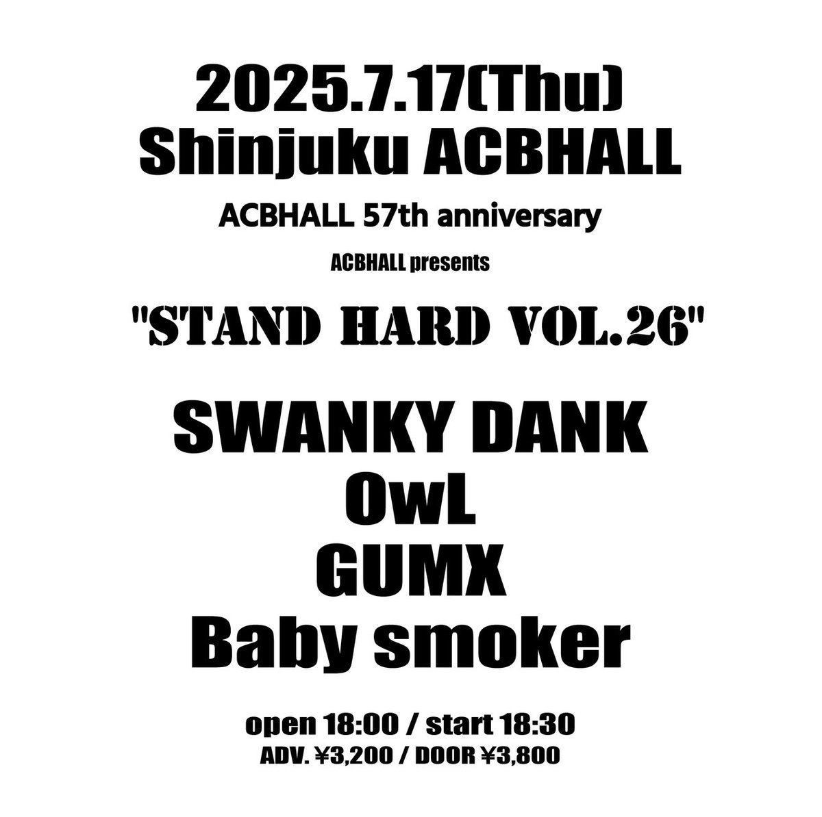 SWANKY DANK (@sdankofficial) on Twitter photo 🔥本日🔥
ACBHALL <a href="/ShinjukuACB/">新宿ACB HALL</a>
57th anniversary 「STAND HARD vol26」
🗓️2025年7月17日 (木)
📍新宿ACB HALL
🕕OPEN 18:00 / START 18:30
SWANKY DANK
OwL
GUMX
Baby smoker 🔥本日🔥
ACBHALL <a href="/ShinjukuACB/">新宿ACB HALL</a>
57th anniversary 「STAND HARD vol26」
🗓️2025年7月17日 (木)
📍新宿ACB HALL
🕕OPEN 18:00 / START 18:30
SWANKY DANK
OwL
GUMX
Baby smoker