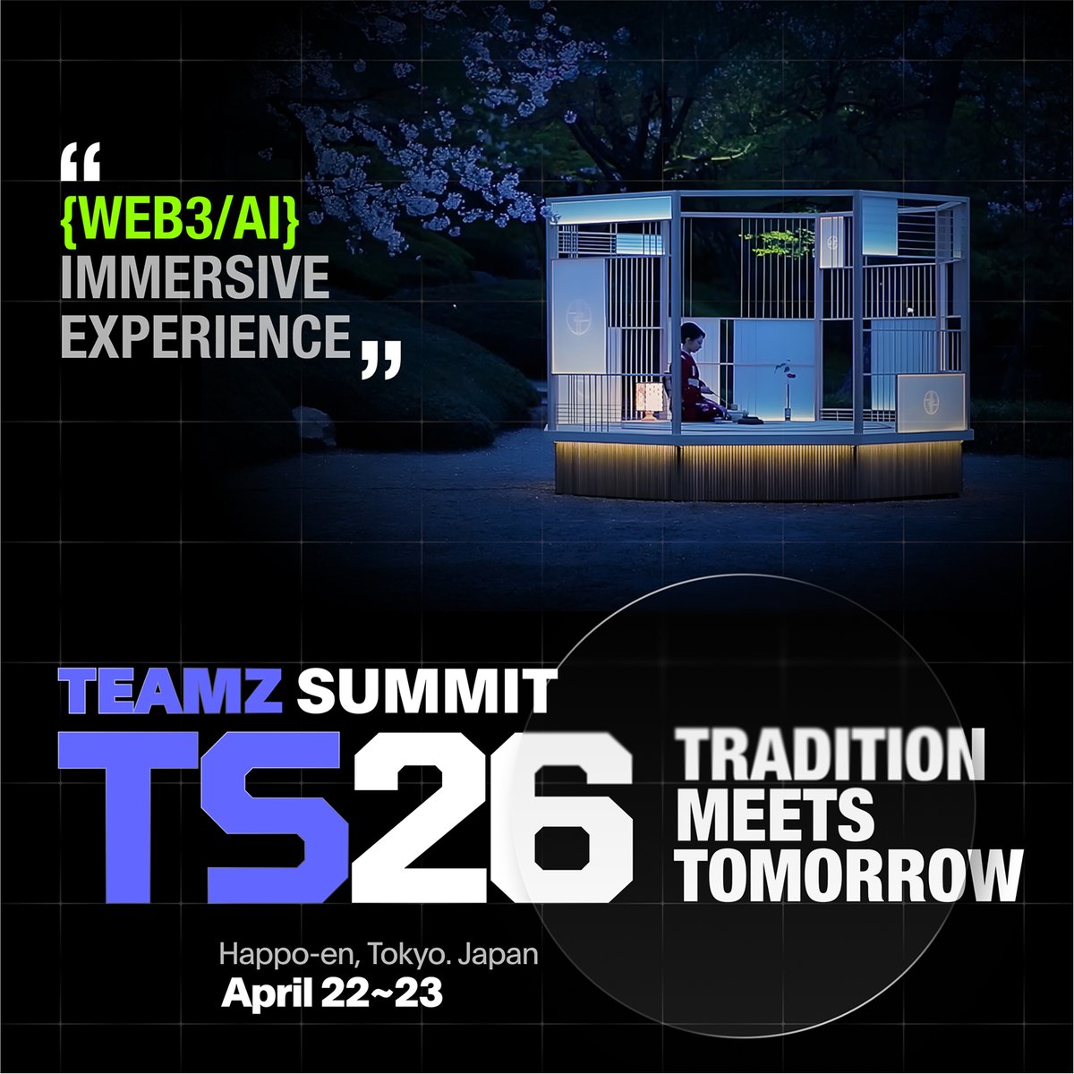 teamz_inc's tweet image. 🌸 TEAMZ Web3 Summit 2026|Where Culture Meets Cutting-edge Tech — Only in Tokyo!
📍 Date & Venue:
April 21: VIP Welcome Dinner|Hakuho-kan, Happo-en
April 22–23: Main Summit|Happo-en, Tokyo
🏮 Set in a 400-year-old traditional Japanese garden, this is not just a summit —…
