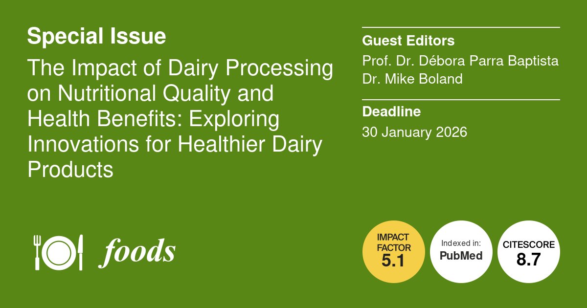 #foodsmdpi Open submission📣
📙🥛Special issue "The Impact of #Dairy #Processing on #Nutritional Quality and #Health Benefits: Exploring Innovations for Healthier Dairy Products"

📆Deadline: 30 January 2026
📌Link: mdpi.com/journal/foods/…