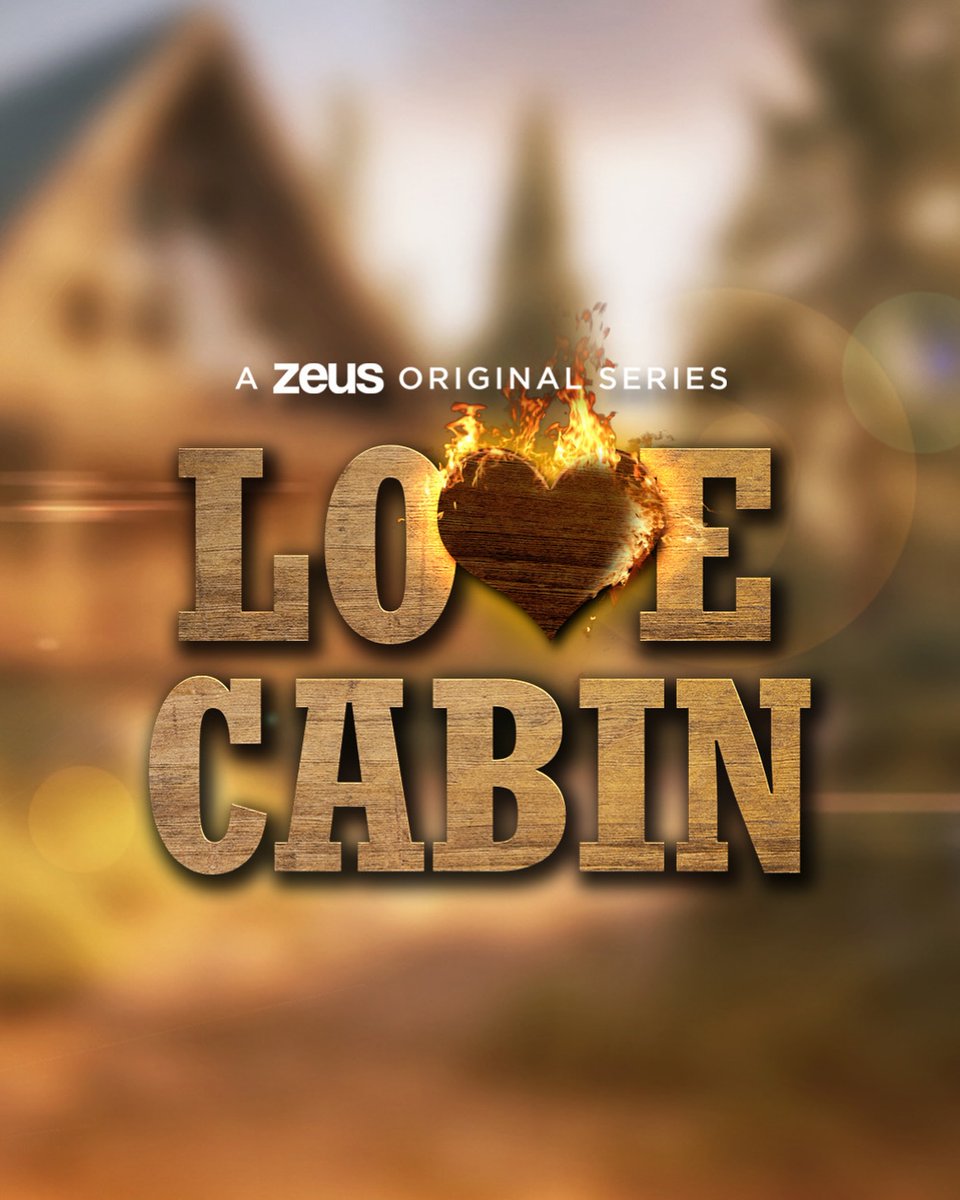 ZeusNetworkTea's tweet image. A new Love Series called "Love Cabin" coming to The Zeus Network! A grand prize possibly included!