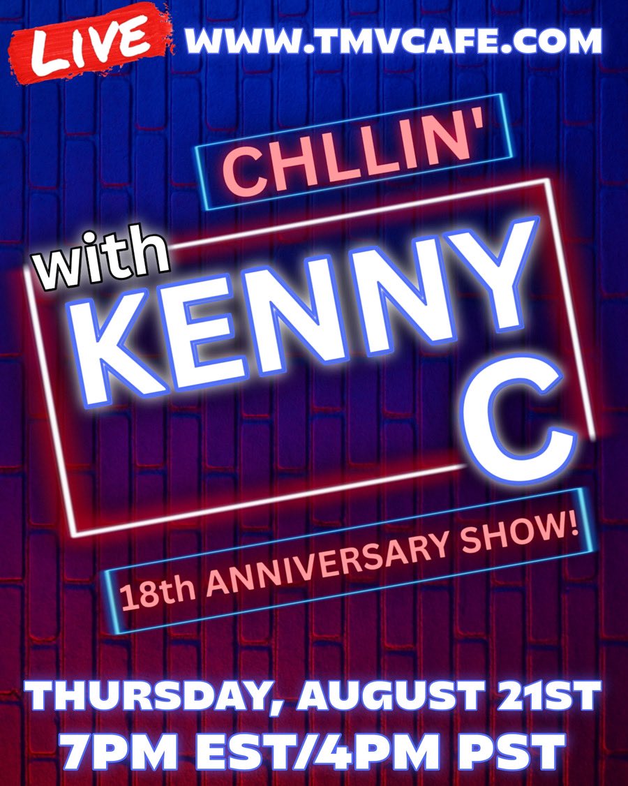 KennyisChillin's tweet image. Thank you for Chillin with me throughout the years. Let’s celebrate next month. Thank you @TunaDude2105 for making this flyer.
Chillin’ with Kenny C
18 year anniversary show
Thursday August 21st
7 pm eastern/4 pm pacific
tmvcafe.com