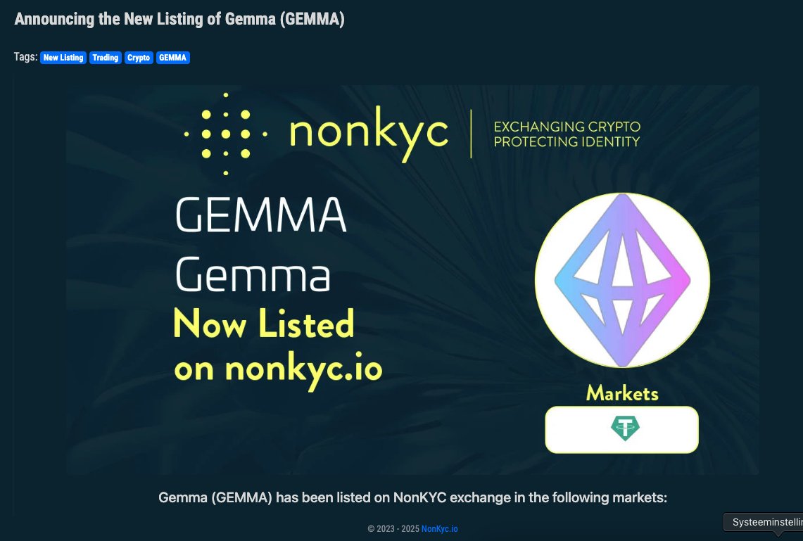 nonkyc_exchange's tweet image. 🚨 New Listing Alert 🚨
GEMMA #GEMMA $GEMMA is now live on NonKyc.io Exchange!
💸 Deposit, Withdraw, and Trading are OPEN!
Pair: 👉 nonkyc.io/market/GEMMA_U…
Pool: 👉 nonkyc.io/pool/GEMMA_USDT
❗️ Minimum Deposit: 1,500,000 GEMMA ❗️
🔍 Proof of Reserve: 👉…