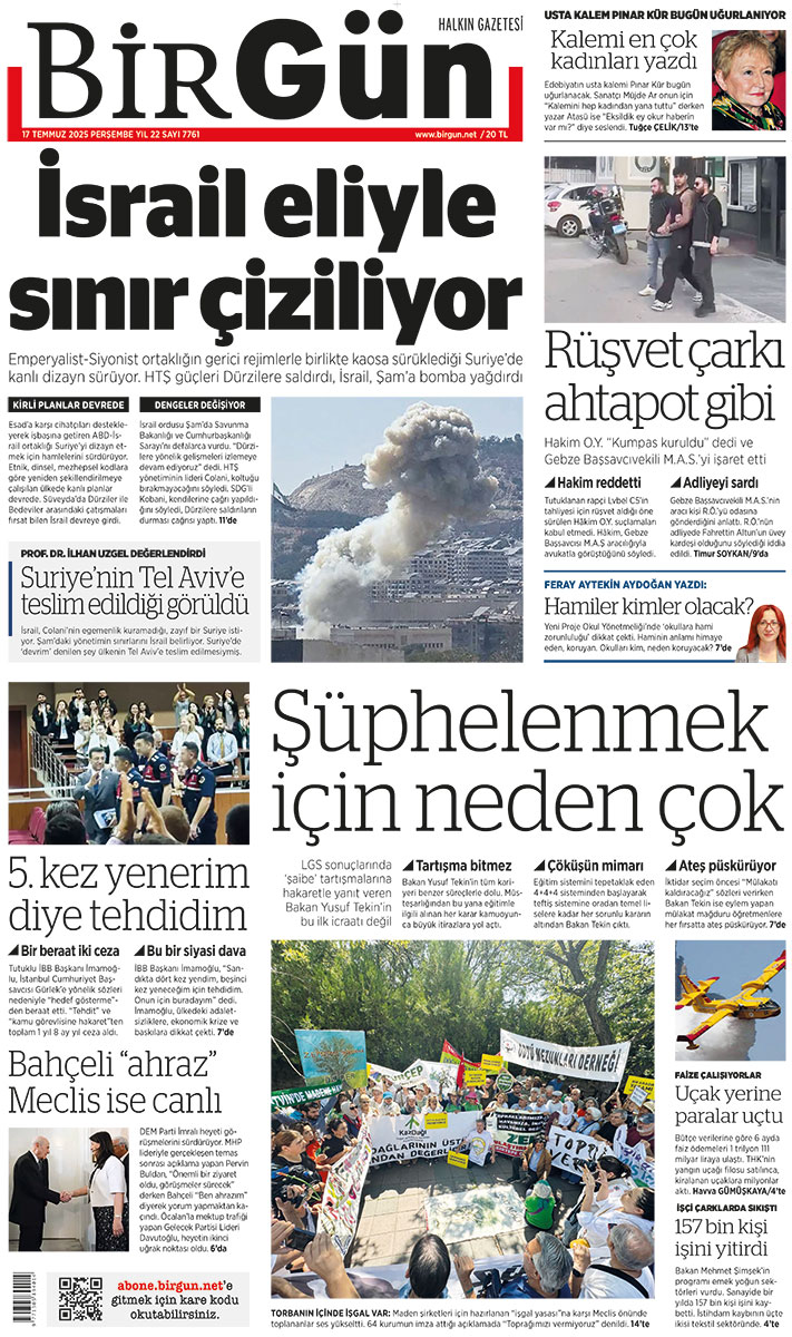 İsrail eliyle sınır çiziliyor

Emperyalist-Siyonist ortaklığın gerici rejimlerle birlikte kaosa sürüklediği Suriye’de kanlı dizayn sürüyor. HTŞ güçleri Dürzilere saldırdı, İsrail, Şam’a bomba yağdırdı

birgun.net/haber/kanli-di…

Bugünün BirGün’ü