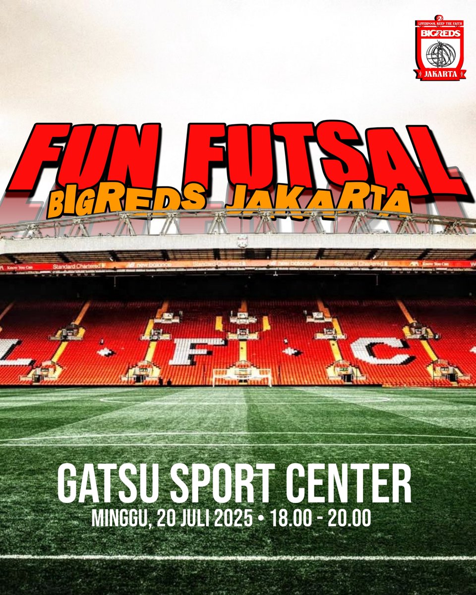 FUN FUTSAL BIGREDS JAKARTA

[FUTSAL BRJKT]⁣
📅 : Minggu, 20 Juli 2025
⏰ : 18.00 s/d 20.00
📌 : Gatsu Sport Center
👕 : Jersey LFC/Merah/Putih⁣

Terbuka untuk MEMBER atau NON MEMBER ya teman teman semua. Silahkan langsung join!

#BRJKT
#BIGREDSJakarta