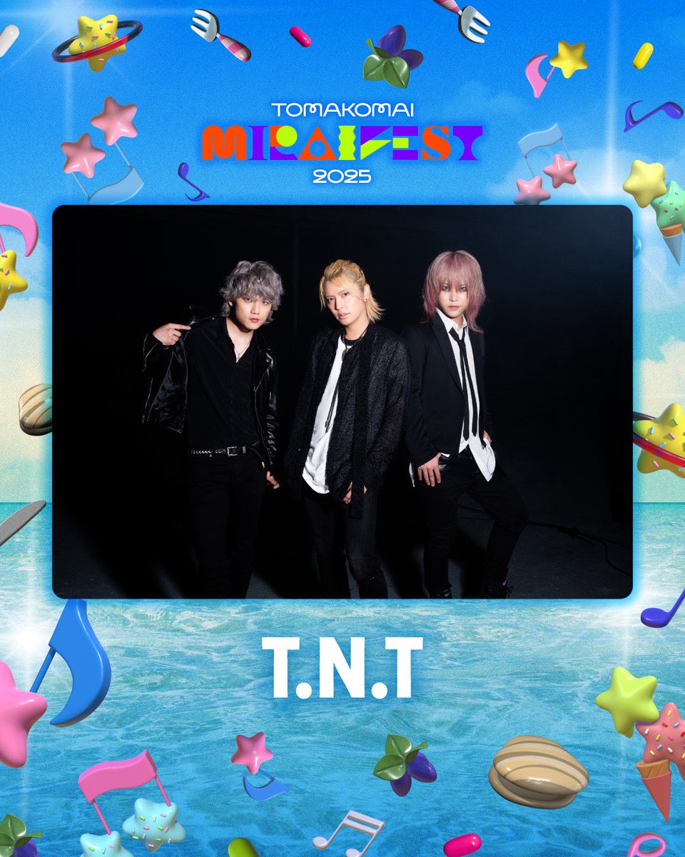 【出演決定】
「TOMAKOMAI MIRAI FEST 2025」に出演決定！

📅 2025年9⽉13⽇（⼟）・14⽇（⽇）  
📍キラキラ公園（北海道）
🔗 miraifest-tomakomai.jp  
※T.N.Tの出演は9/13（土）です！

チケット先行販売中！
🔗 x.gd/W45s8

#TMF2025  #TNT #手越祐也 #kyohey #Furutatsu