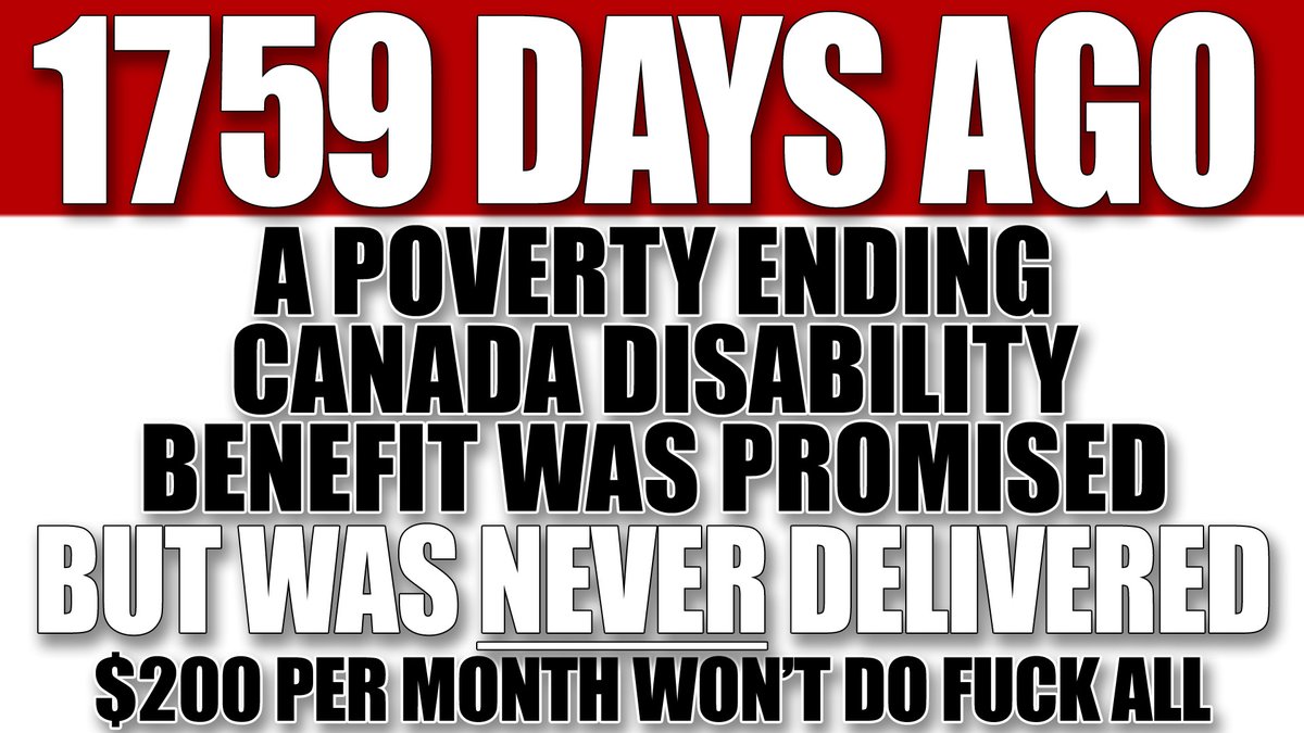 1759 Days ago a poverty ENDING #CanadaDisabilityBenefit was promised to #Disabled #Canadians <a href="/MarkJCarney/">Mark Carney</a> <a href="/PattyHajdu/">Patty Hajdu</a> <a href="/lesliechurch/">Leslie Church 🇨🇦</a>

Instead $10DC, Dental, Pharma, Ukraine &amp; Military boost prioritized over the lives &amp; safety of our most vulnerable.

$200 Monthly won't do fuck all