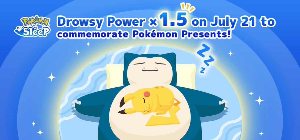 PokemonSleep's tweet image. \July 21 Drowsy Power is 1.5x!💤/
#PokemonPresents broadcast on the official Pokémon YouTube channel has been decided for Tuesday, Jul 22 at 6:00am PDT📺
To commemorate this, Drowsy Power will increase on the previous day, July 21⤴️
Get plenty of sleep and prepare for…