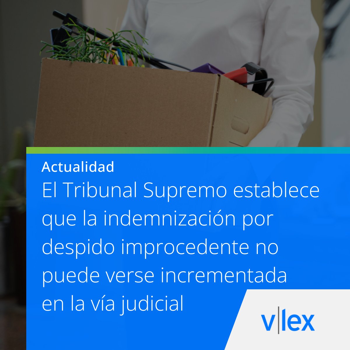#Actualidad | El Tribunal Supremo establece que la indemnización por despido improcedente no puede verse incrementada en la vía judicial.
Consulta la sentencia completa en vLex 👉 hubs.li/Q03xBZRQ0

#DerechoLaboral #DespidoImprocedente #TribunalSupremo