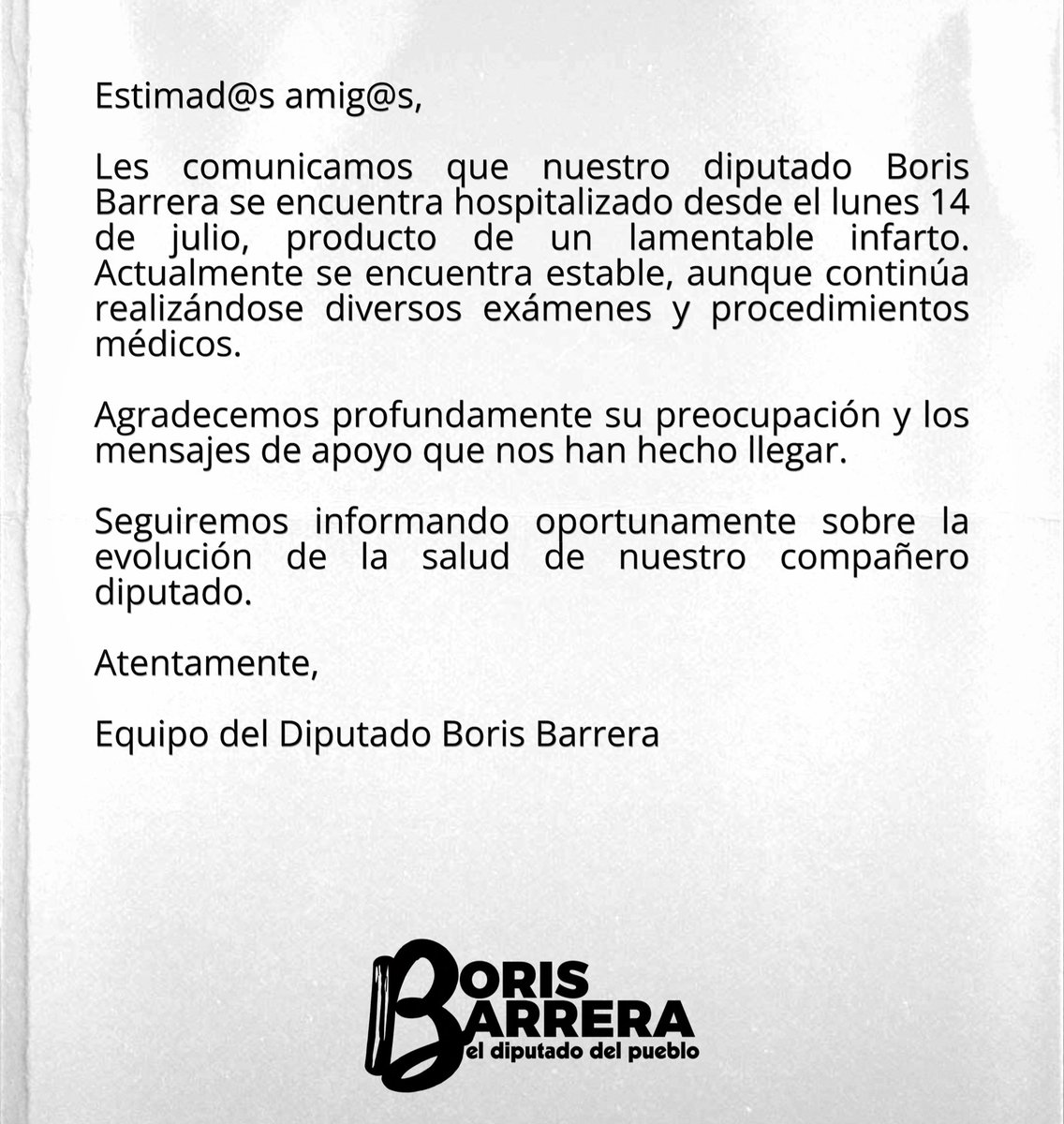 boris_barrera's tweet image. Como Equipo del Diputado Boris Barrera, informamos a la comunidad, amig@s y compañer@s, del estado de salud de nuestro Diputado.
Su familia y equipo agradecemos profundamente su preocupación y los mensajes de apoyo que nos han hecho llegar.