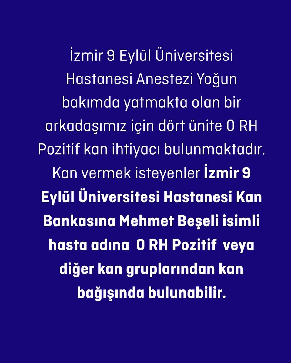 Elden ele lütfen!

İzmir'de yaşayanlardan ricamızdır. Bir iletişim telefonuna gerek yoktur, sadece hastaneye gitmek yeterlidir. Teşekkür ederiz.