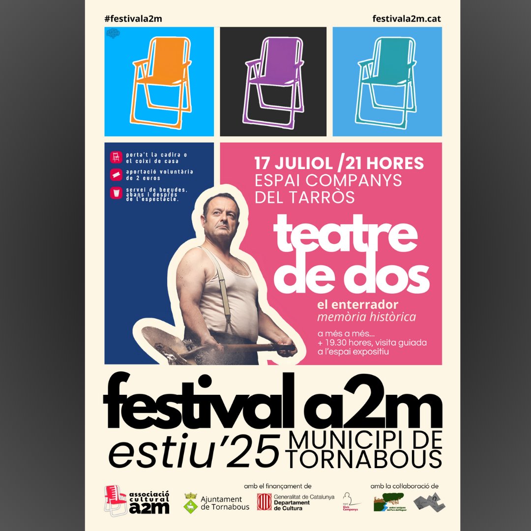 🔊 RECORDATORI / festival a2m /estiu’25
17 de juliol, Espai Lluís Companys del Tarròs.
●⏰19.30 hores. Visita temàtica a l’espai expositiu.
●⏰ 21.00 hores. L’enterrador, de Teatre de Dos.
● Porta’t la cadira de casa. Aportació 2 euros.
#festivala2m #municipidetornabous