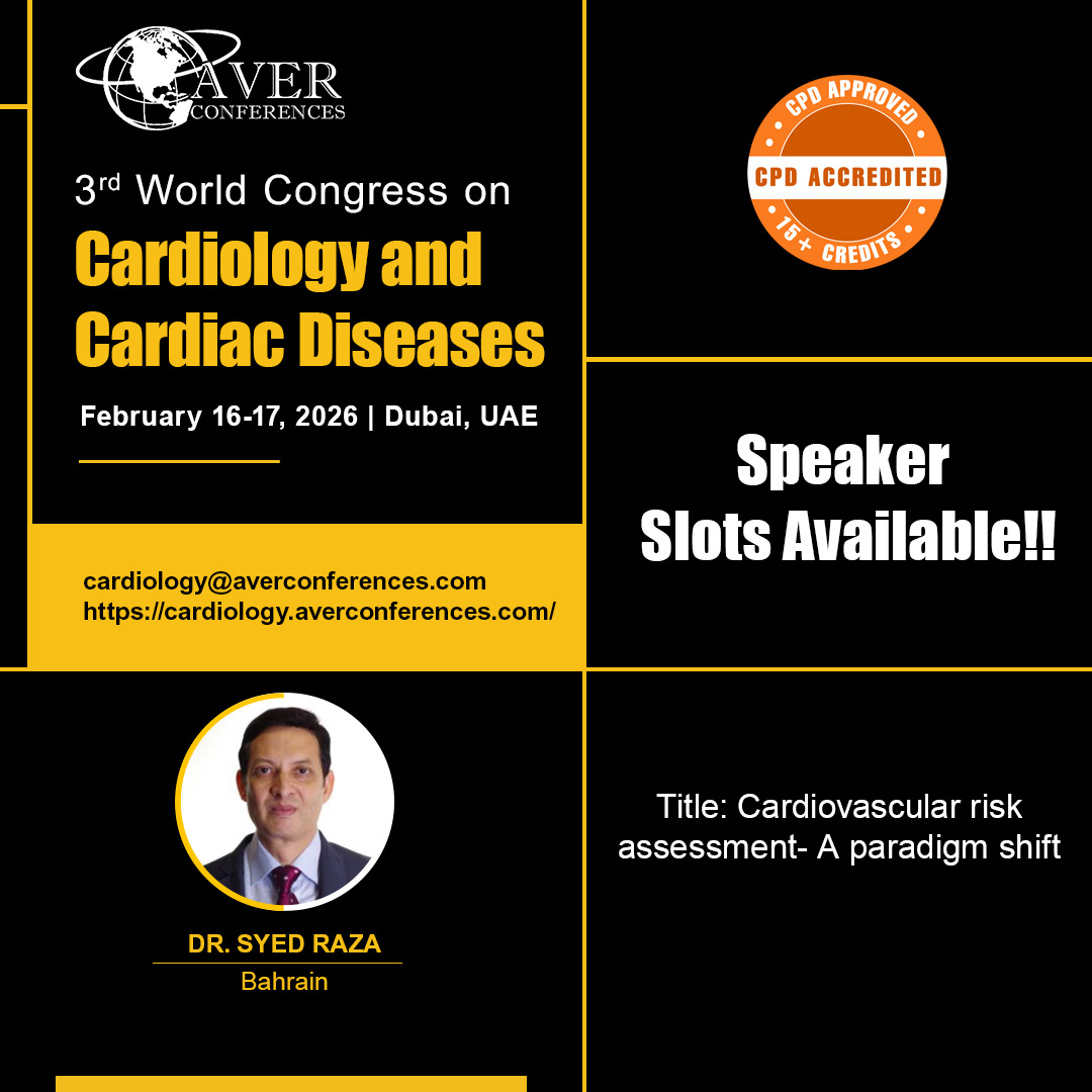 CardiaDis48106's tweet photo. Meet our speaker, Syed Raza, at the 3rd World Congress on #Cardiology &amp; #CardiacDiseases, scheduled for February 16-17, 2026, in Dubai, UAE.
Early bird registration closes soon. 
Register now: https://t.co/GMypsppraC
#Stroke #Stent #Angiogram #Cardiologist #Heartfailure https://t.co/kg6rjC5NRh