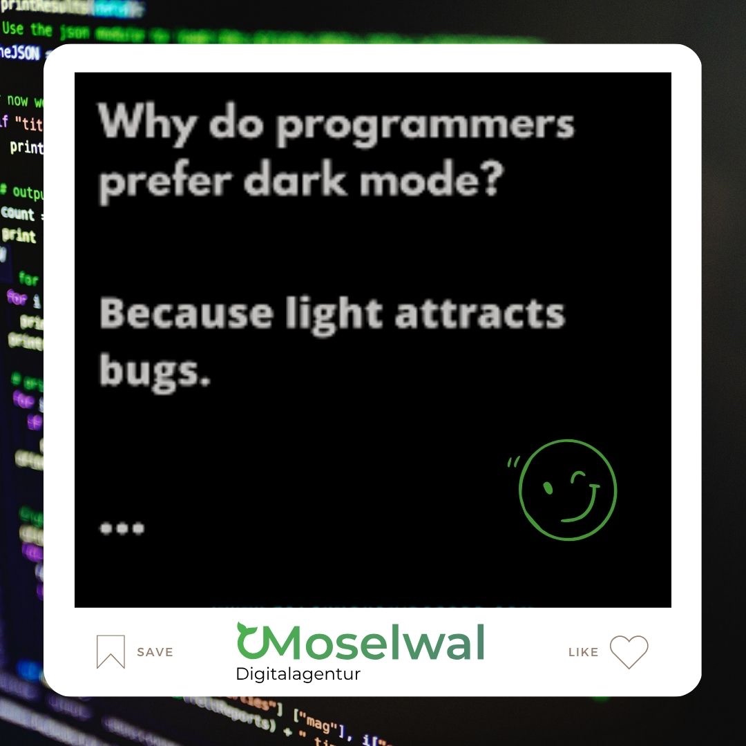 moselwal's tweet photo. ๐ฅ๏ธ Warum Entwickler*innen Dark Mode lieben?
Weil Licht Bugs anzieht. ๐๐ป
(Seite 404 im Debugging-Handbuch.)
Bei Moselwal heiรtโs: Dark Mode + Clean Code + Humor. โจ
#ThinkUnlimited #DarkModeHumor #CodingLife #teammoselwal
https://t.co/0lft954wDa https://t.co/oAXpCGIxEv
