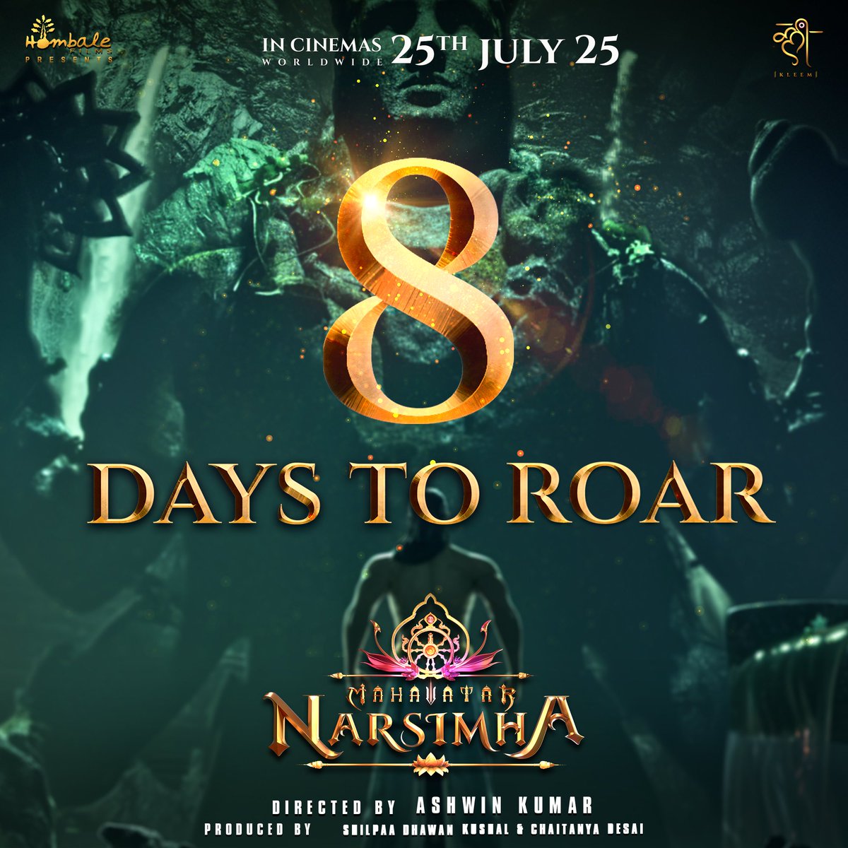 🔥 8 DAYS TO ROAR! 🔥
The air is thick with power… the countdown is sacred.
In just 8 days, the fiercest form of Vishnu  — will rise on the big screen.
#MahavatarNarsimha is not just a film — it’s a divine uprising. Releasing worldwide on July 25, 2025