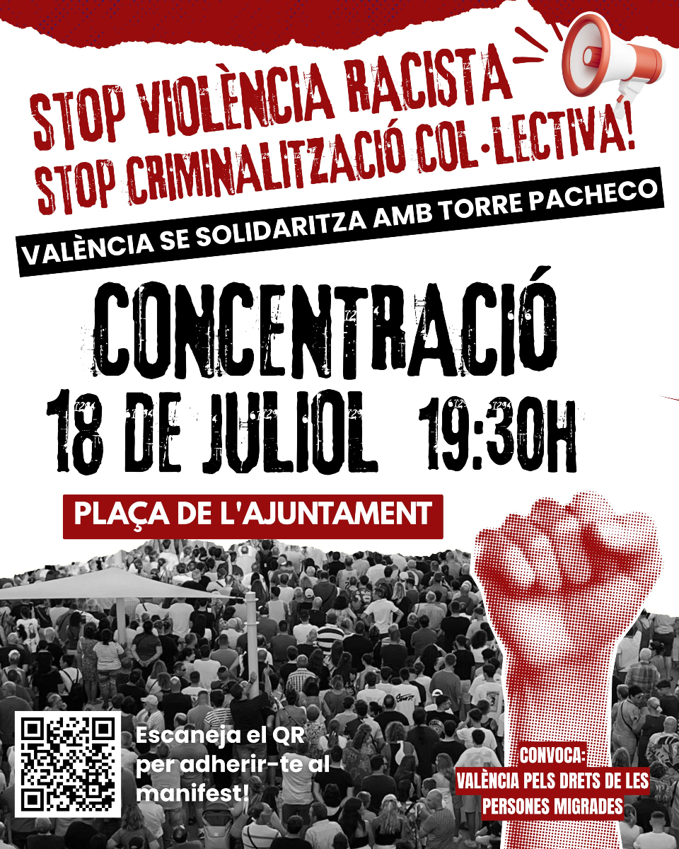 📢 Más de 1070 organizaciones convocan concentración urgente en València por los derechos humanos y contra el racismo.

Mañana viernes 18 de julio a las 19:30 h, nos movilizamos frente a la escalada de odio y persecución que vive Torre Pacheco.

La criminalización colectiva no