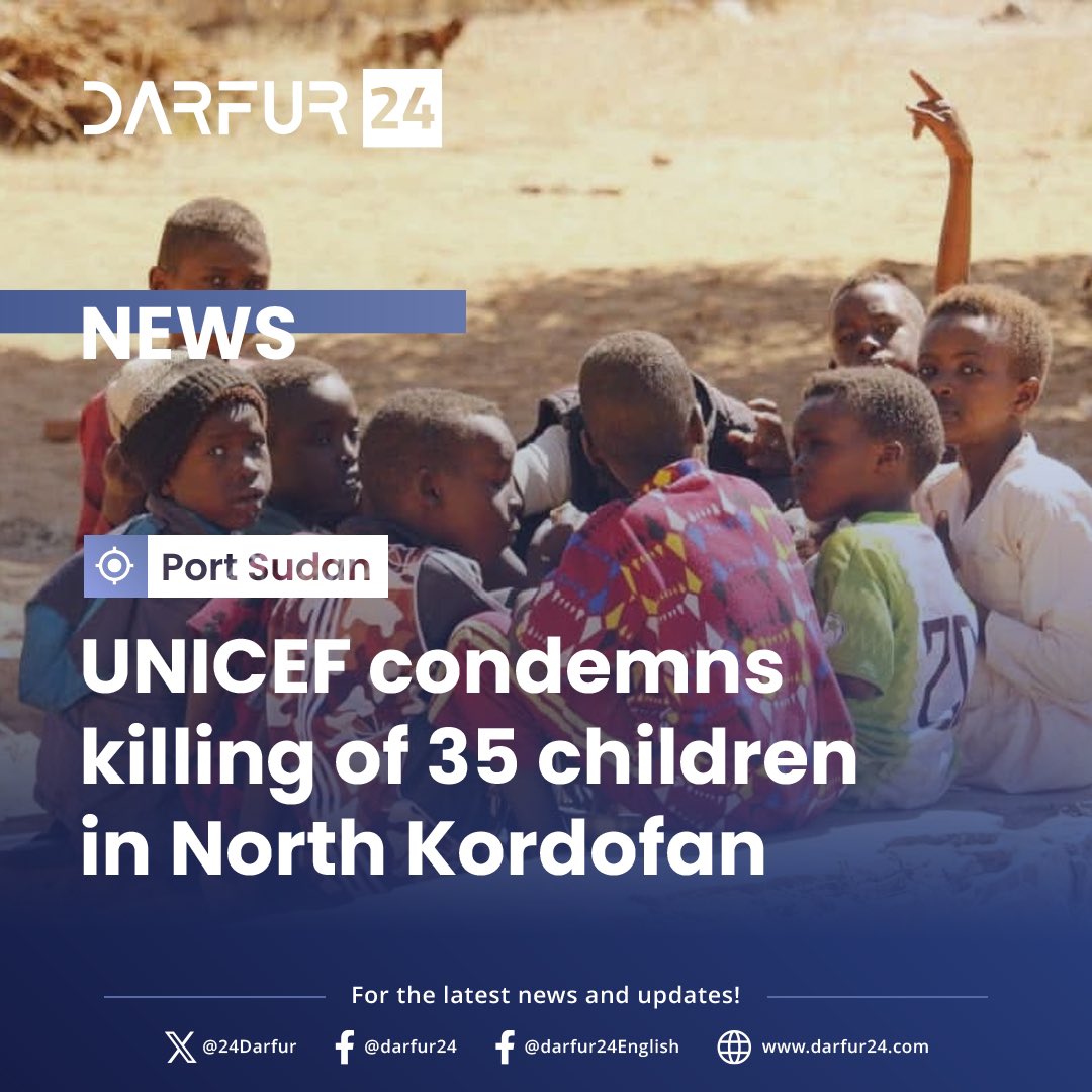24Darfur's tweet image. UNICEF condemns killing of 35 children in North Kordofan
tinyurl.com/53zw3854
#darfur24